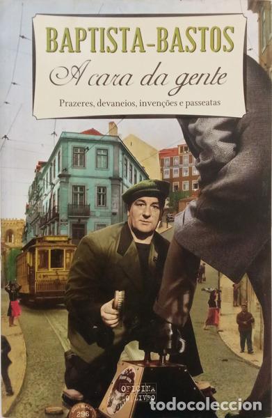 books: BAPTISTA-BASTOS. (Armando) - A CARA DA GENTE. [1.&ordf; EDI&Ccedil;&Atilde;O, DEDICAT&Oacute;RIA]