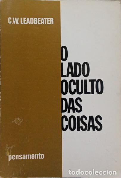 Livros em segunda m&atilde;o: LEADBEATER. (Charles Webster) - O LADO OCULTO DAS COISAS.