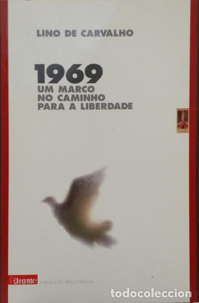 Libri di seconda mano: CARVALHO. (Lino de) - 1969, UM MARCO NO CAMINHO PARA A LIBERDADE.