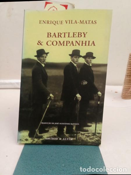 Libros: VILA-MATAS. (Enrique) - BARTLEBY & COMPANHIA. - Foto 1