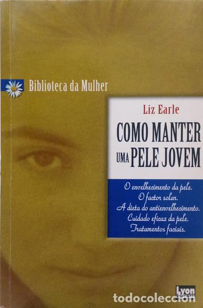 Libri di seconda mano: EARLE. (Liz) - COMO MANTER UMA PELE JOVEM.