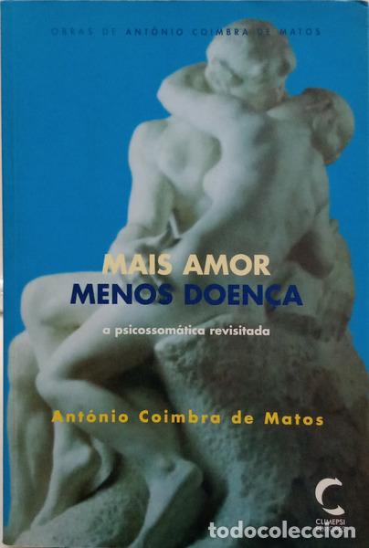 B&uuml;cher: COIMBRA DE MATOS. (Ant&oacute;nio) - MAIS AMOR, MENOS DOEN&Ccedil;A.