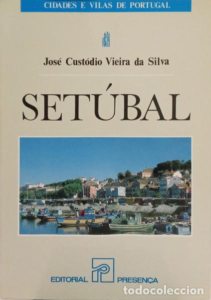 Libros: VIEIRA DA SILVA. (Jos&eacute; Cust&oacute;dio) - SET&Uacute;BAL. - Foto 1