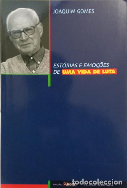 Libri di seconda mano: GOMES. (Joaquim) - EST&Oacute;RIAS E EMO&Ccedil;&Otilde;ES DE UMA VIDA DE LUTA.