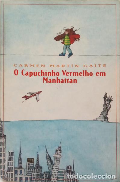 Livres: MART&Iacute;N GAITE. (Carmen) - O CAPUCHINHO VERMELHO EM MANHATTAN.