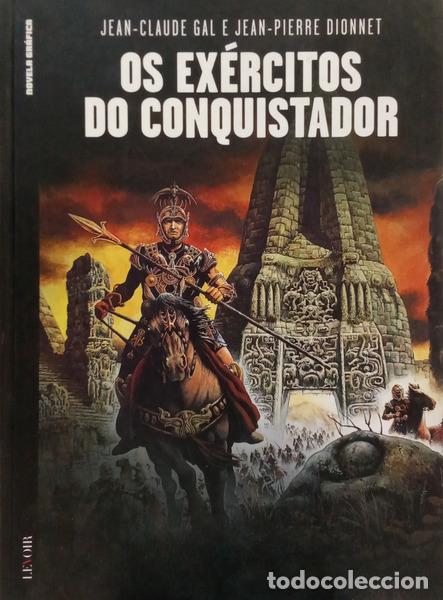 Livres: GAL. (Jean-Claude) e Jean-Pierre Dionnet. - OS EX&Eacute;RCITOS DO CONQUISTADOR.