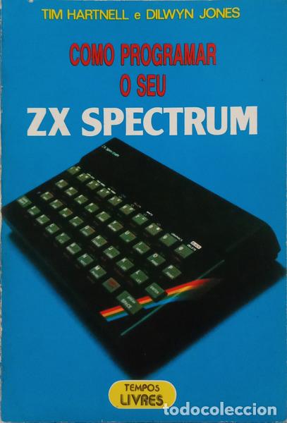 Libri di seconda mano: HARTNELL. (Tim) e Dilwyn Jones. - COMO PROGRAMAR O SEU ZX SPECTRUM. [2.&ordf; EDI&Ccedil;&Atilde;O]