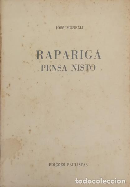 Libros: MONELLI. (Jos&eacute;) - RAPARIGA, PENSA NISTO. - Foto 1
