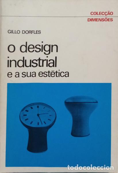 Livros em segunda m&atilde;o: DORFLES. (Gillo) - O DESIGN INDUSTRIAL E A SUA EST&Eacute;TICA. [2.&ordf; EDI&Ccedil;&Atilde;O]