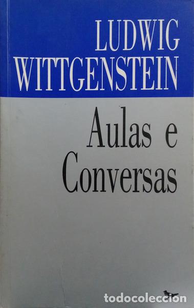Libri di seconda mano: WITTGENSTEIN. (Ludwig) - AULAS E CONVERSAS SOBRE EST&Eacute;TICA, PSICOLOGIA E F&Eacute; RELIGIOSA.