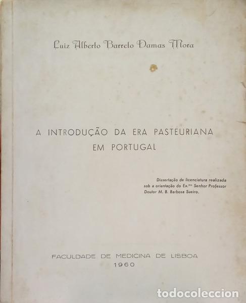 Libri di seconda mano: DAMAS MORA. (Lu&iacute;s Alberto Barreto) - A INTRODU&Ccedil;&Atilde;O DA ERA PASTEURIANA EM PORTUGAL.