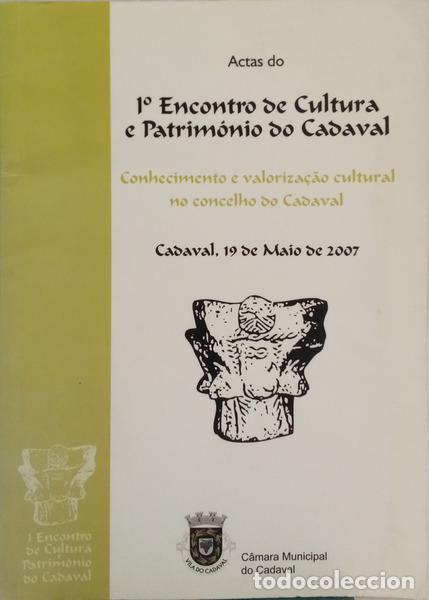Libri di seconda mano: ACTAS DO 1.&ordm; ENCONTRO DE CULTURA E PATRIM&Oacute;NIO DO CADAVAL.