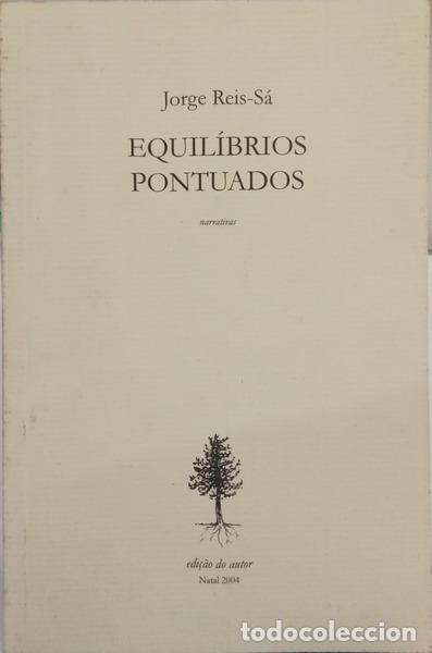 Libros: REIS-S&Aacute;. (Jorge) - EQUIL&Iacute;BRIOS PONTUADOS. [DEDICAT&Oacute;RIA] - Foto 1