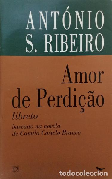 B&uuml;cher: RIBEIRO. (Ant&oacute;nio S.) - AMOR DE PERDI&Ccedil;&Atilde;O: DRAMA MUSICAL EM TR&Ecirc;S ACTOS PARA CANTORES, ACTORES E M&Uacute;SIC