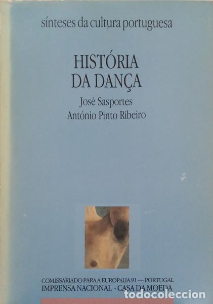 Livres: SASPORTES. (Jos&eacute;) e Ant&oacute;nio Pinto Ribeiro. - HIST&Oacute;RIA DA DAN&Ccedil;A.