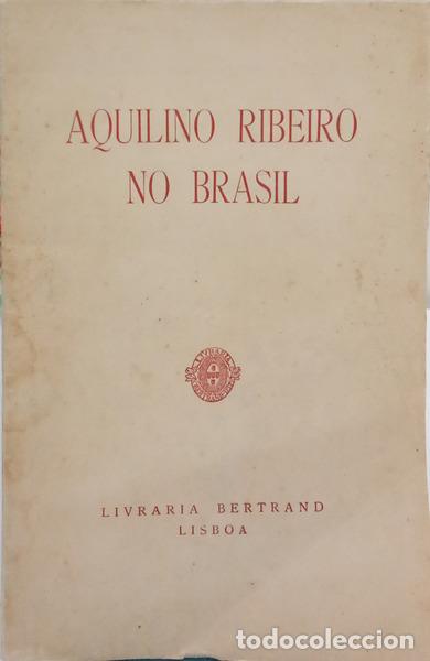 Libros: AQUILINO RIBEIRO NO BRASIL. - Foto 1