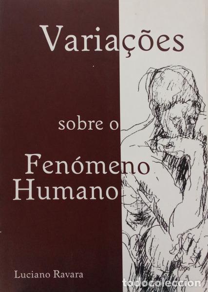 B&uuml;cher: RAVARA. (Luciano) - VARIA&Ccedil;&Otilde;ES SOBRE O FEN&Oacute;MENO HUMANO. [1.&ordf; EDI&Ccedil;&Atilde;O]