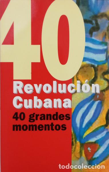 B&uuml;cher: REVOLUCI&Oacute;N CUBANA, 40 GRANDES MOMENTOS.