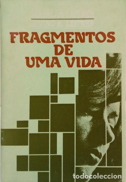 B&uuml;cher: LEITNER. (Isabella) e Irving A. Leitner. - FRAGMENTOS DE UMA VIDA.