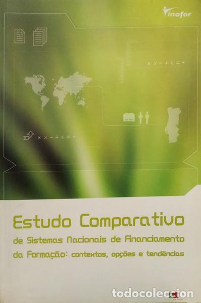 Libros: CARAMUJO. (Elsa) - ESTUDO COMPARATIVO DE SISTEMAS NACIONAIS DE FINANCIAMENTO DA FORMA&Ccedil;&Atilde;O: CONTEXTOS,