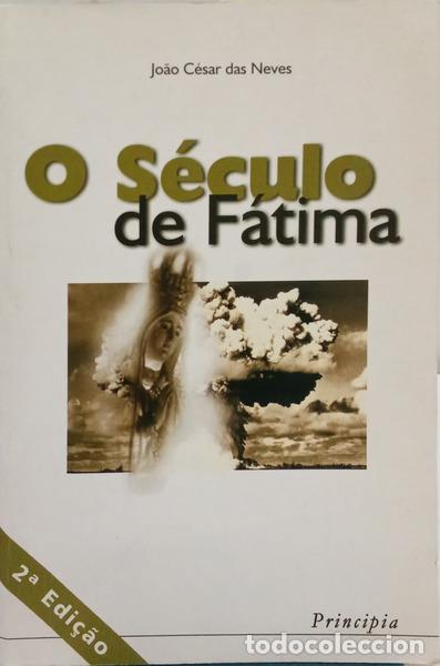 Libros: NEVES. (Jo&atilde;o C&eacute;sar das) - O S&Eacute;CULO DE F&Aacute;TIMA. [2.&ordf; EDI&Ccedil;&Atilde;O]