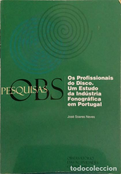 books: SOARES NEVES. (Jos&eacute;) - OS PROFISSIONAIS DO DISCO, UM ESTUDO DA IND&Uacute;STRIA FONOGR&Aacute;FICA EM PORTUGAL.