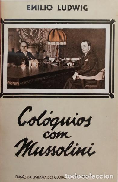 books: LUDWIG. (Em&iacute;lio) - COL&Oacute;QUIOS COM MUSSOLINI.
