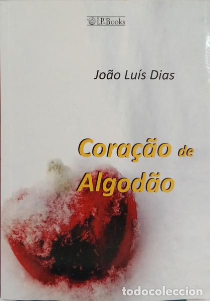 books: DIAS. (Jo&atilde;o Lu&iacute;s) - CORA&Ccedil;&Atilde;O DE ALGOD&Atilde;O. [1.&ordf; EDI&Ccedil;&Atilde;O]