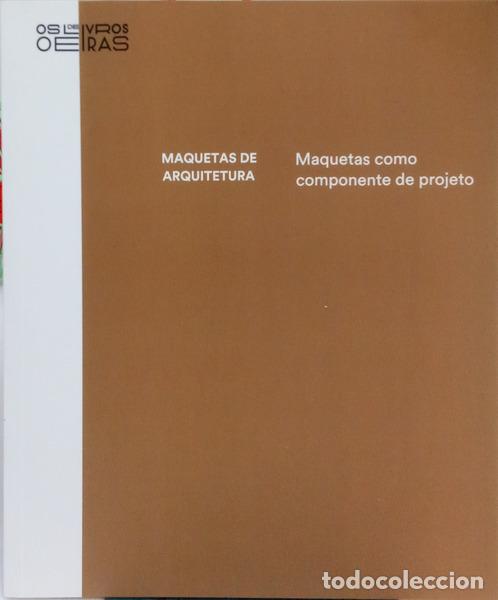 books: REIS. (Jo&atilde;o Nuno) e Teresa Deus Ferreira. - MAQUETAS DE ARQUITETURA: MAQUETAS COMO COMPONENTE DE PRO