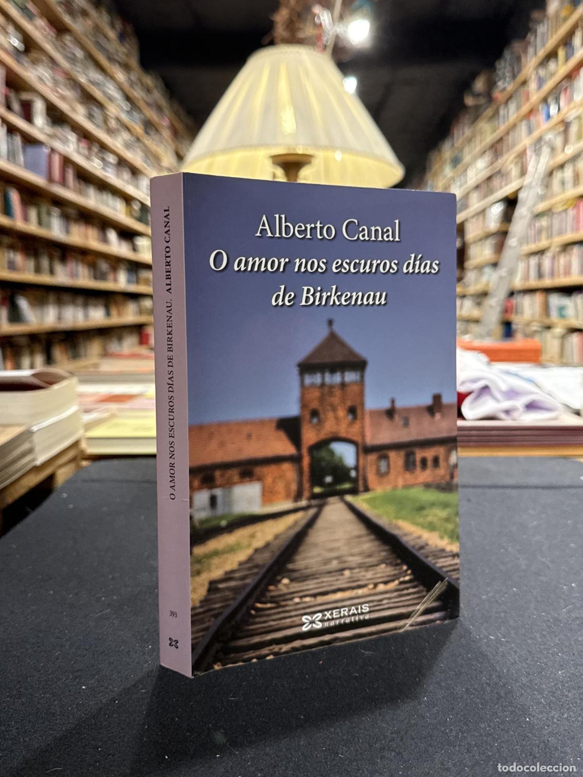 books: O amor nos escuros d&iacute;as de Birkenau - Alberto Canal