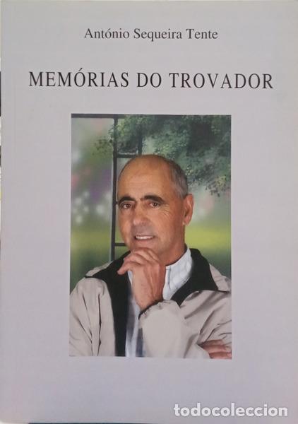 Livros em segunda m&atilde;o: SEQUEIRA TENTE. (Ant&oacute;nio) - MEM&Oacute;RIAS DO TROVADOR.