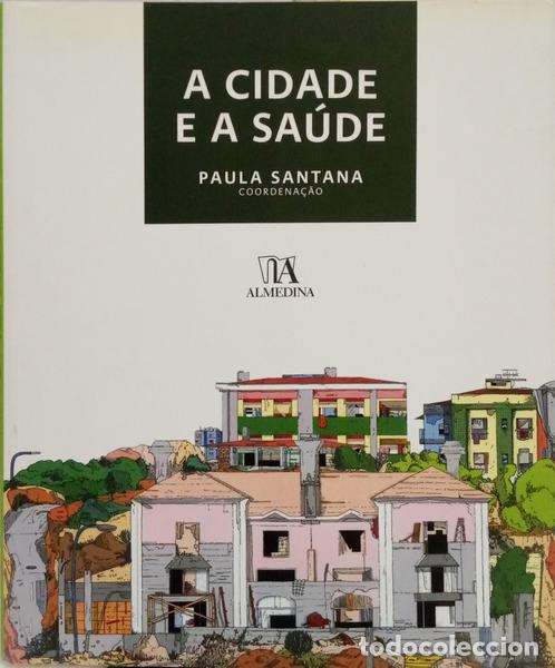 Livros em segunda m&atilde;o: SANTANA. (Paula) - A CIDADE E A SA&Uacute;DE.