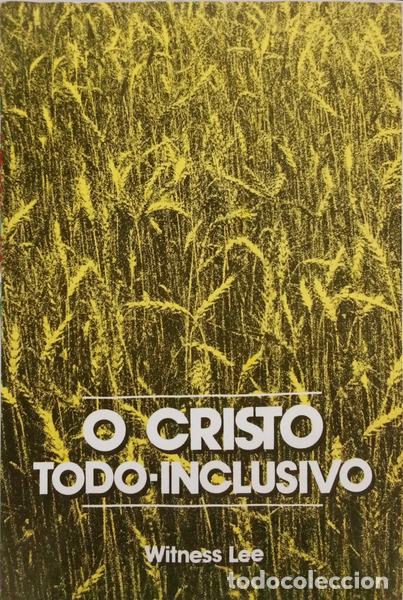 Livros em segunda m&atilde;o: LEE. (Witness) - O CRISTO TODO-INCLUSIVO.