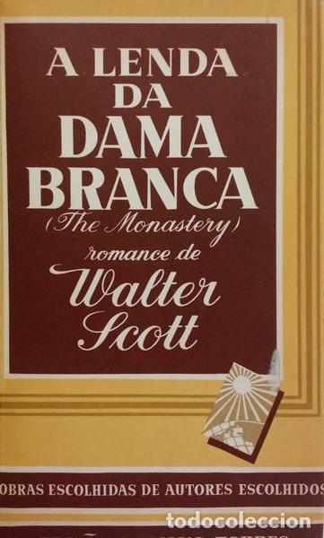 books: SCOTT. (Walter) - A LENDA DA DAMA BRANCA.