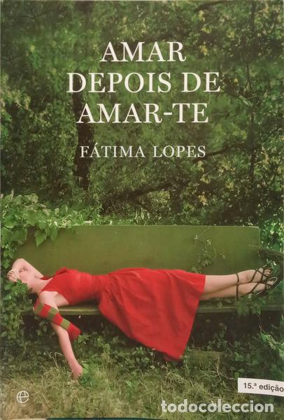 Libros: LOPES. (F&aacute;tima) - AMAR DEPOIS DE AMAR-TE. - Foto 1
