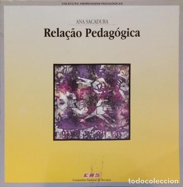 books: SACADURA. (Ana) - RELA&Ccedil;&Atilde;O PEDAG&Oacute;GICA.