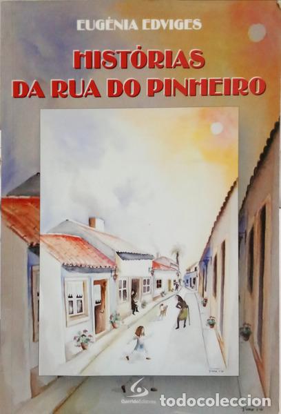 books: EDVIGES. (Eug&eacute;nia) - HIST&Oacute;RIAS DA RUA DO PINHEIRO. [1.&ordf; EDI&Ccedil;&Atilde;O, DEDICAT&Oacute;RIA]