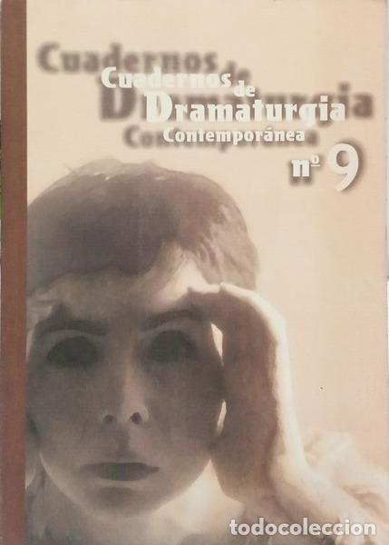 Libri di seconda mano: CUADERNOS DE DRAMATURGIA CONTEMPOR&Aacute;NEA N.&ordm; 9.