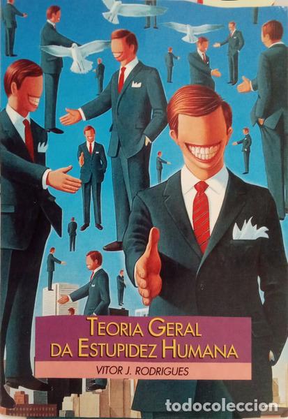 Libri di seconda mano: RODRIGUES. (Vitor Jos&eacute;) - TEORIA GERAL DA ESTUPIDEZ HUMANA.