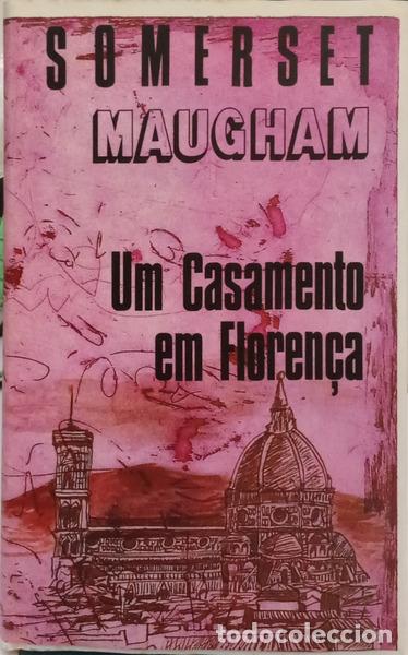 Libri di seconda mano: SOMERSE MAUGHAM. (William) - UM CASAMENTO EM FLOREN&Ccedil;A.