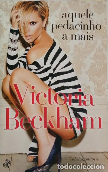 Libri di seconda mano: BECKHAM. (Victoria) - AQUELE PEDACINHO A MAIS. [1.&ordf; EDI&Ccedil;&Atilde;O]