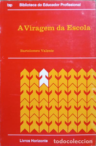 Libri di seconda mano: VALENTE. (Bartolomeu) - A VIRAGEM DA ESCOLA.
