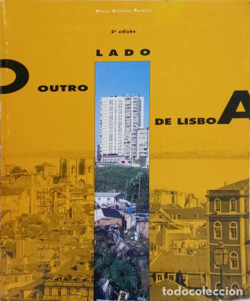 Libri di seconda mano: COLLARES PEREIRA. (Vasco) - O OUTRO LADO DE LISBOA. [2.&ordf; EDI&Ccedil;&Atilde;O]