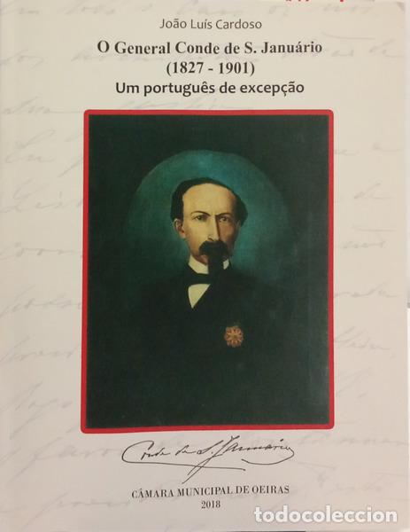 books: CARDOSO. (Jo&atilde;o Lu&iacute;s) - O GENERAL CONDE DE S. JANU&Aacute;RIO (1827-1901) UM PORTUGU&Ecirc;S DE EXCEP&Ccedil;&Atilde;O.