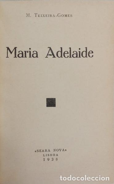 Libros: TEIXEIRA-GOMES. (Manuel) - MARIA ADELAIDE. - Foto 2