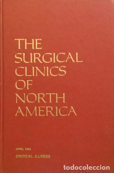 Libri di seconda mano: HECHTMAN. (Herbert B.) - THE SURGICAL CLINICS OF NORTH AMERICA, VOLUME 63, NUMBER 2, APRIL 1983.