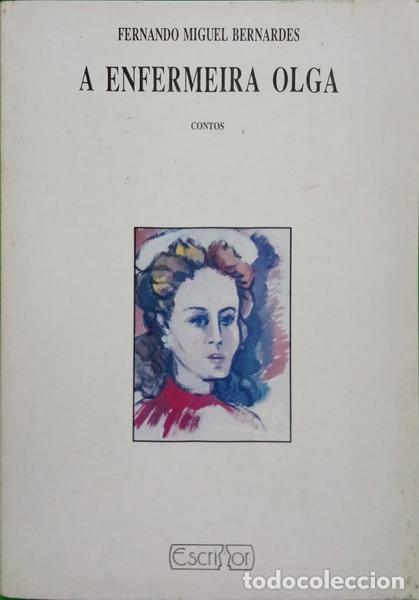 B&uuml;cher: BERNARDES. (Fernando Miguel) - A EMFERMEIRA OLGA.