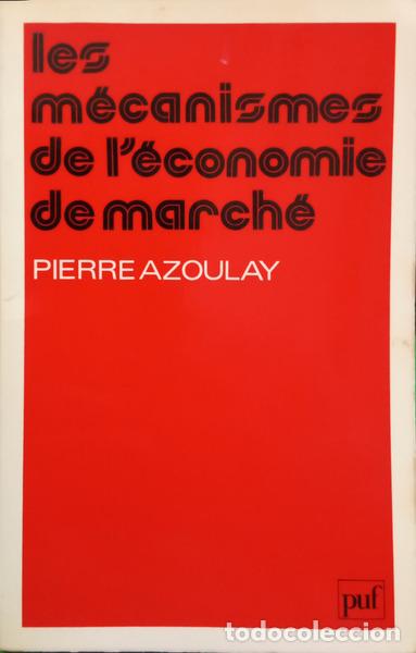 Libri di seconda mano: AZOULAY. (Pierre) - LES M&Eacute;CANISMES DE L&#39;&Eacute;CONOMIE DE MARCH&Eacute;.