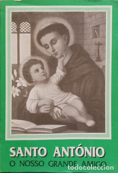 Libri di seconda mano: JESUS REIS. (Padre Oliveiros de) - SANTO ANT&Oacute;NIO: O NOSSO GRANDE AMIGO.