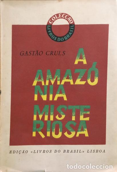 Libri di seconda mano: CRULS. (Gast&atilde;o) - A AMAZ&Oacute;NIA MISTERIOSA.